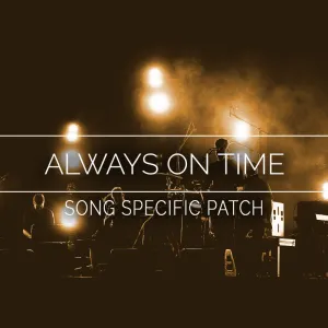 Always On Time Song Specific Patch