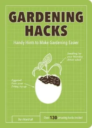 Dan Marshall: Gardening Hacks [2018] paperback